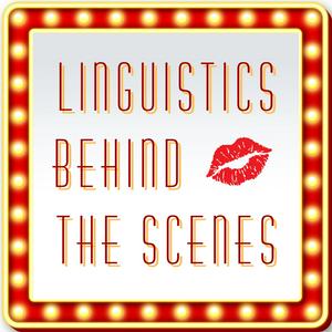Linguistics Behind the Scenes