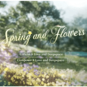 Love and Deepspace - Spring & Flowers OST