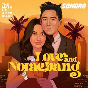 Höre Love and Noraebang in der App.