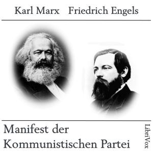 Höre Manifest der Kommunistischen Partei by Friedrich Engels (1820 - 1895) and Karl Marx (1818 - 1883) in der App.