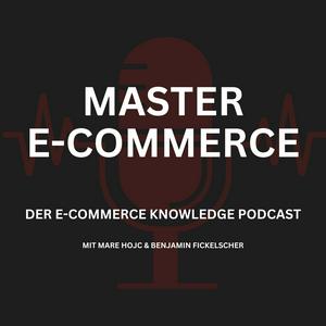 Master E-Commerce | Der E-Commerce Knowledge Podcast