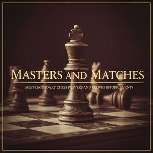 Masters and Matches