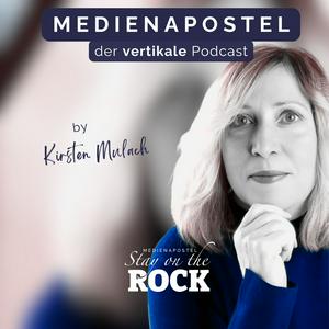 MEDIENAPOSTEL - der vertikale Podcast