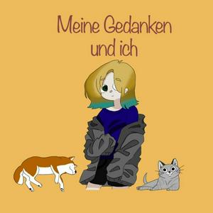 Meine Gedanken und Ich