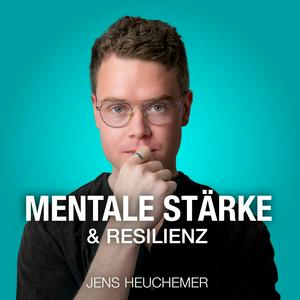 Mentale Stärke und Resilienz Podcast