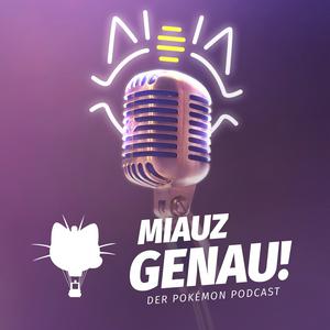 Miauz Genau! – Der deutsche Pokemon Podcast