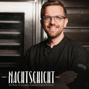 Nachtschicht // Der Back- & Genuss-Brotcast