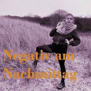 Negativ am Nachmittag