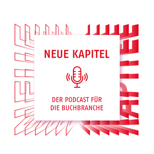 Neue Kapitel - der Podcast für die Buchbranche