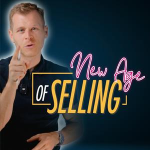 New Age of Selling - Der Podcast für Erfolg im Vertrieb und souveräne Kommunikation