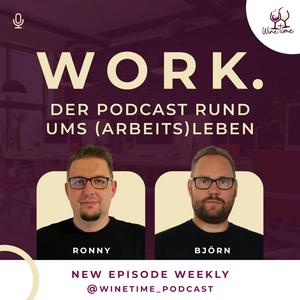 WORK. Winetime - Der Podcast rund ums (Arbeits)Leben