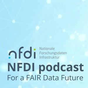 NFDI podcast - For a FAIR Data Future
