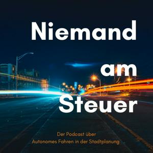 Niemand am Steuer - Der Podcast über Autonomes Fahren in der Stadtplanung