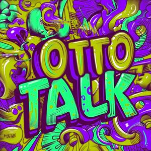 Otto Talk