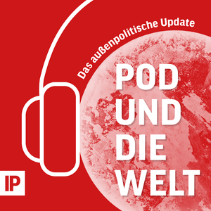 Pod und die Welt – Das außenpolitische Update