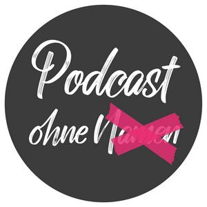 Höre Podcast ohne Namen in der App.