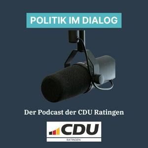 Politik im Dialog - der Podcast der CDU Ratingen
