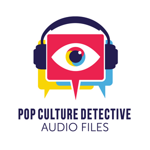 Höre Pop Culture Detective: Audio Files in der App.