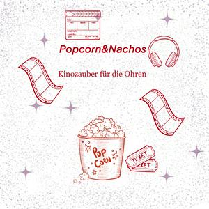 Popcorn &amp; Nachos