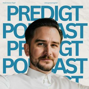 Predigten von Pastor Gunnar Engel