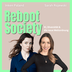 Reboot Society - KI, Diversität & die neue Weltordnung