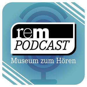 rem-Podcast | Museum zum Hören | Reiss-Engelhorn-Museen Mannheim