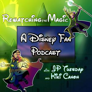 Rewatching The Magic: A Disney Fan Podcast