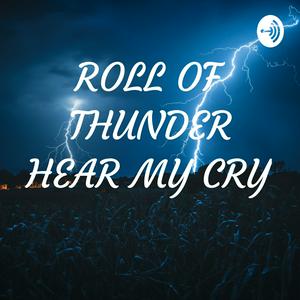 ROLL OF THUNDER HEAR MY CRY