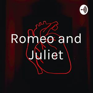 Romeo and Juliet