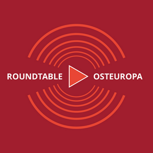Roundtable Osteuropa