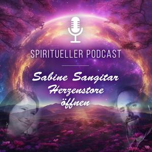 Sabine Sangitar – Herzenstore öffnen Podcast