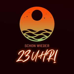 Schon wieder 23 Uhr!