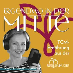 Irgendwo in der Mitte - TCM-Ernährung aus der Seelenküche