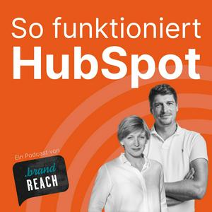 So funktioniert HubSpot - Ein Podcast von brandREACH
