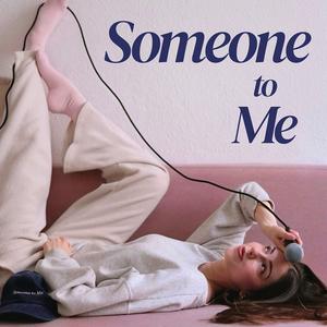 Someone to Me Podcast
