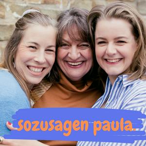 Sozusagen Paula. Dein Podcast über Schwangerschaft, Geburt und frühe Kindheit