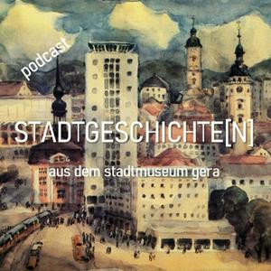 Stadtgeschichte[n]
aus dem stadtmuseum gera