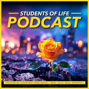 Students of Life Podcast