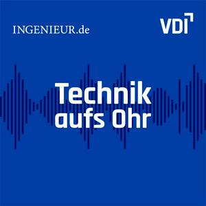 Technik aufs Ohr - Der Podcast für Ingenieur*innen und Technikfans