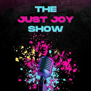 The Just Joy Show