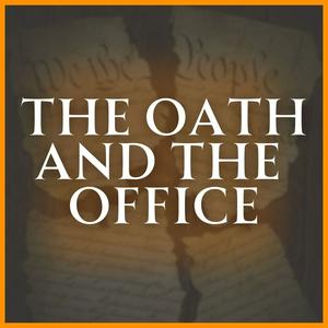 The Oath and The Office