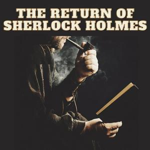 The Return of Sherlock Holmes - Sir Arthur Conan Doyle