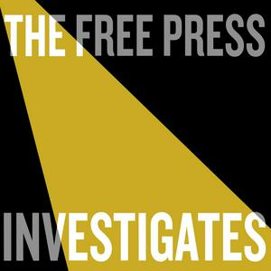 The Free Press Investigates