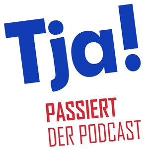 Tja, passiert - der Podcast