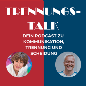 Trennungs-Talk - Kommunikation, Gefühle und Rechtliches in Beziehung, Trennung und Scheidung | Ivonne Beneke und Sven Braukmüller