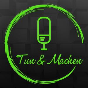 Tun und Machen - der Podcast mit Tess und Missy