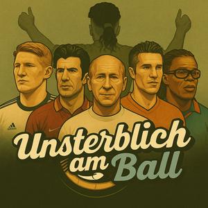Unsterblich am Ball - Der Podcast