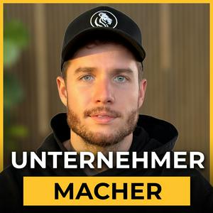 Unternehmer Macher – Dein Podcast für mehr Erfolg