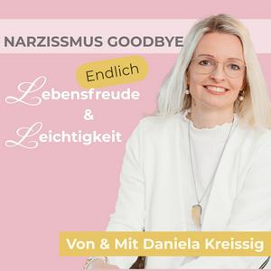 Narzissmus Goodbye - Endlich Lebensfreude & Leichtigkeit
