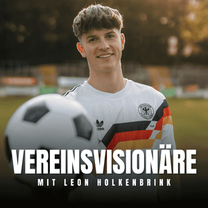 VereinsVisionäre - Hinter den Kulissen des Fußballs